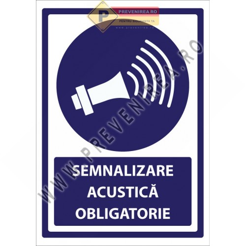 Plăcuță Semnalizare acustică obligatorie” – Indicator conform norme de siguranță la locul de muncă