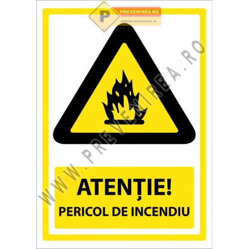 Indicator Atenție Pericol de Incendiu – Semn de Siguranță Conform Normelor PSI Indicator Atenție Pericol de Incendiu – Semn de Siguranță Conform Normelor PSI