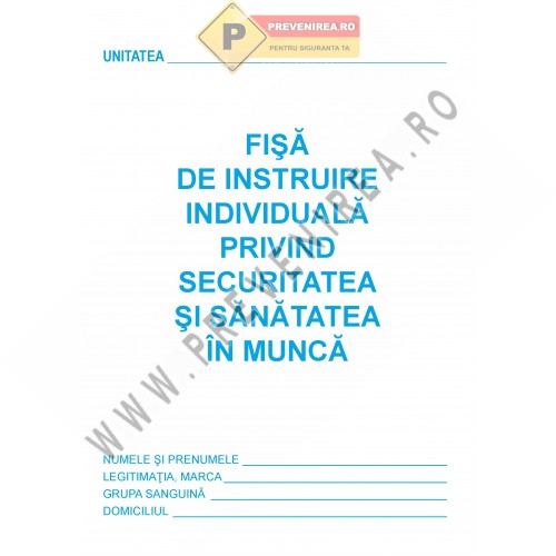 Fișă de instruire individuală pentru protecția muncii – Personalizată și gata de utilizare pentru angajați