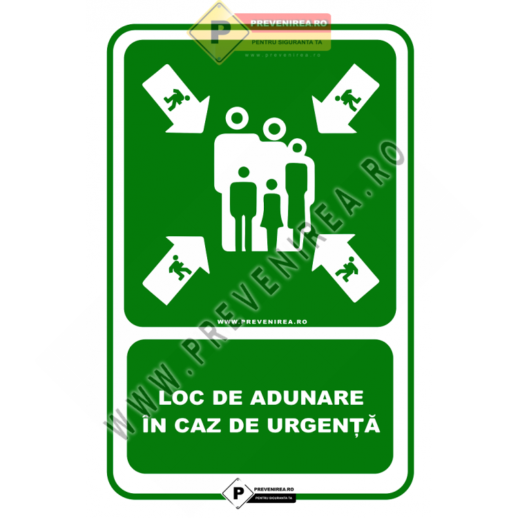 Semn Loc de Adunare Urgență – Indicatoare de Siguranță Obligatorii pentru Clădiri și Firme