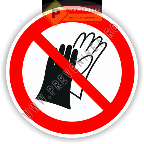 Etichete de Protecție Muncă – Interzicerea Mănușilor pentru Siguranță Maximă Etichete de Protecție Muncă – Interzicerea Mănușilor pentru Siguranță Maximă