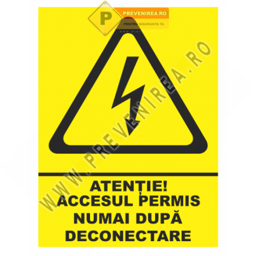 Indicator „Acces Permis Numai După Deconectare Electrică Indicator „Acces Permis Numai După Deconectare Electrică