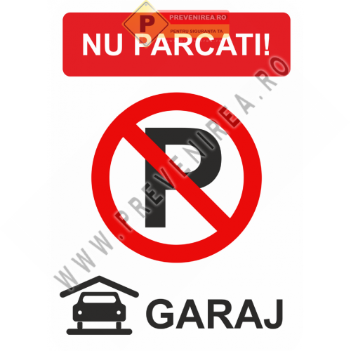 Indicator Nu Parcați în Fața Garajului – Semn Profesional pentru Acces Liber Indicator Nu Parcați în Fața Garajului – Semn Profesional pentru Acces Liber