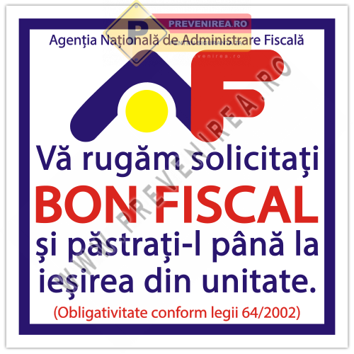 Indicator: Solicită bon fiscal și păstrează-l până la ieșirea din unitate