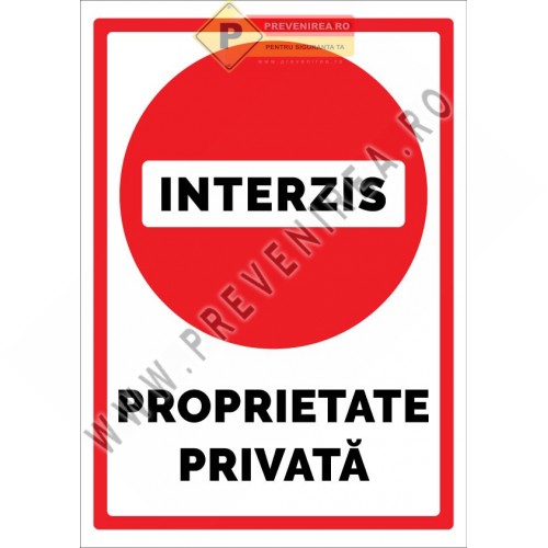 Semn Proprietate Privată – Interzis Accesul Persoanelor Neautorizate Semn Proprietate Privată – Interzis Accesul Persoanelor Neautorizate