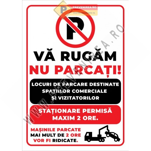 Panou parcare privat – Locuri pentru clienți și vizitatori, staționare max. 2 ore, ridicare auto