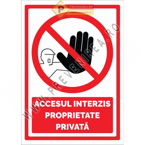 Placă Acces Interzis – Proprietate Privată” – Rezistentă Exterior si interior
