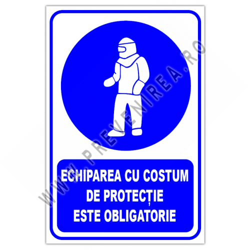 Indicator echiparea cu costum de protectie este obligatorie