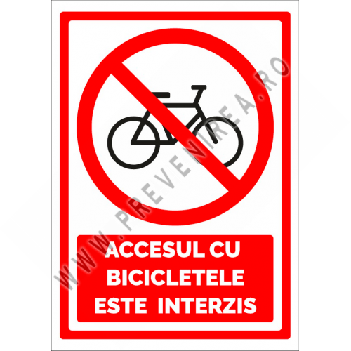 Indicator Accesul cu Bicicletele Interzis – Semn de Siguranță și Restricționare Circulație Indicator Accesul cu Bicicletele Interzis – Semn de Siguranță și Restricționare Circulație