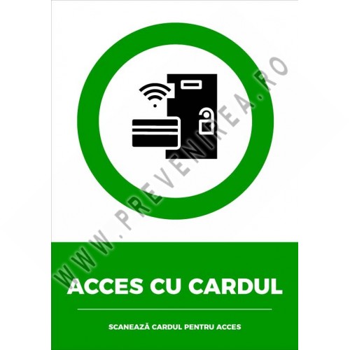 Indicator Scanează Cardul pentru Acces” – Semn pentru Control Acces cu Card Indicator Scanează Cardul pentru Acces” – Semn pentru Control Acces cu Card