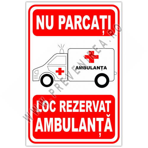 Indicator de salvare nu parcati loc rezervat ambulanta Indicator de salvare nu parcati loc rezervat ambulanta