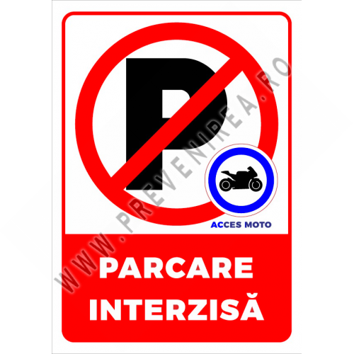 Indicatoare Acces Permis Motocicletelor și Parcare Interzisă – Semn Rutier Rezistent