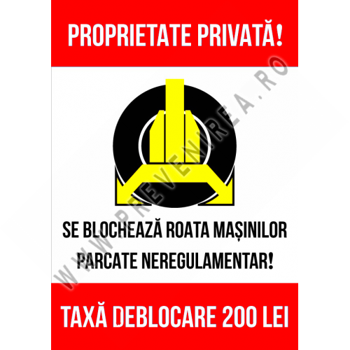 Indicator pentru proprietate privata se blocheaza roata masinilor parcate neregulamentar taxa deblocare 200 lei