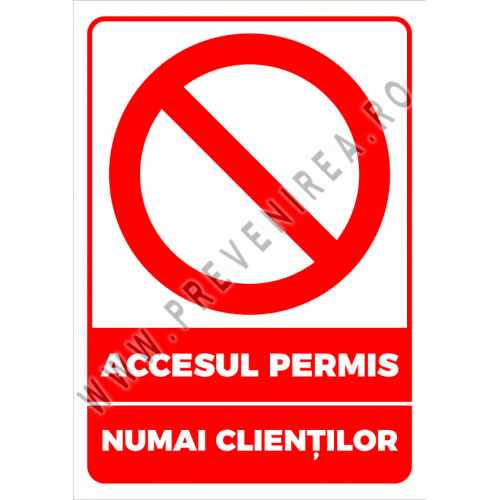 Indicatoare Acces Permis Numai Clienților