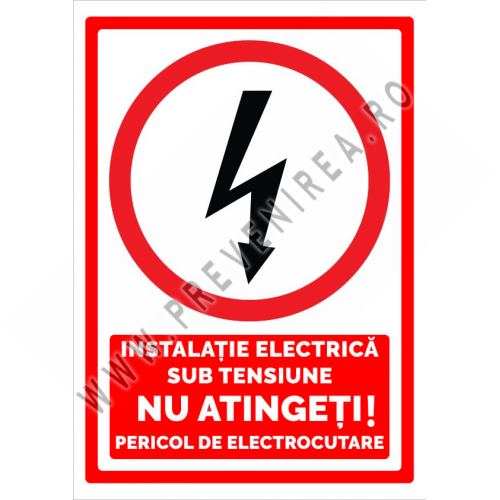 indicator instalatie electrica sub tensiune nu atingeti pericol de electrocutare indicator instalatie electrica sub tensiune nu atingeti pericol de electrocutare