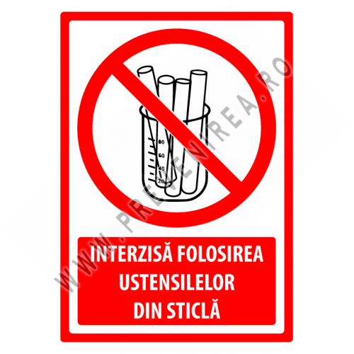 Indicator interzisa folosirea ustensilelor din sticla