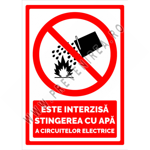 Indicator de securitate este interzisa stingerea cu apa a circuitelor eletrice