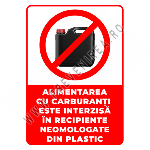 Indicator Alimentarea cu Carburanți Este Interzisă în Recipiente Omologate din Plastic Indicator Alimentarea cu Carburanți Este Interzisă în Recipiente Omologate din Plastic
