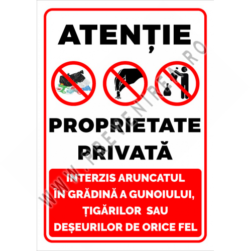 Indicator pentru proprietate Privată - Interzis Aruncatul Gunoiului și Țigărilor Indicator pentru proprietate Privată - Interzis Aruncatul Gunoiului și Țigărilor