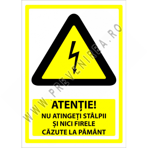 Indicator ATENȚIE! Nu atingeți stâlpii și firele căzute la pământ – semnalizare pentru stâlpii Indicator ATENȚIE! Nu atingeți stâlpii și firele căzute la pământ – semnalizare pentru stâlpii