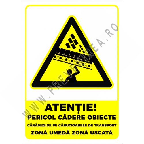 Indicator atentie pericol cadere obiecte caramizi de pe carucioarele de transport zona umeda zona uscata