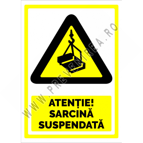 Indicator Atenție – Sarcină Suspendată | Semnalizare de siguranță pentru șantiere și zone de lucru