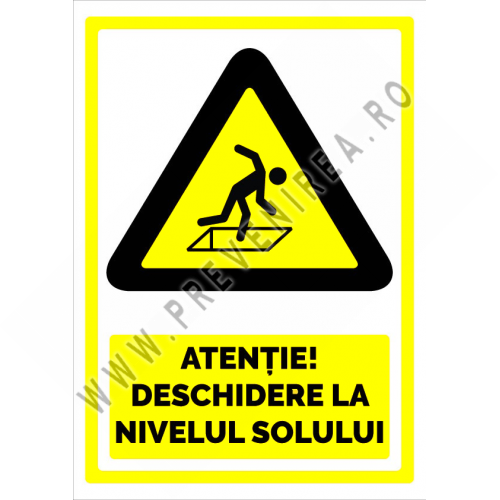 Semn atentie deschidere la nivelul solului