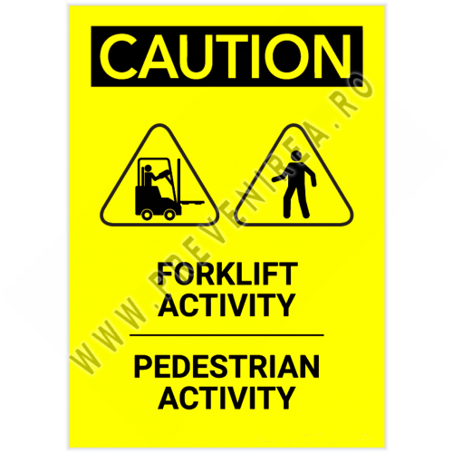 Sign caution forklift activity pedestrian activity