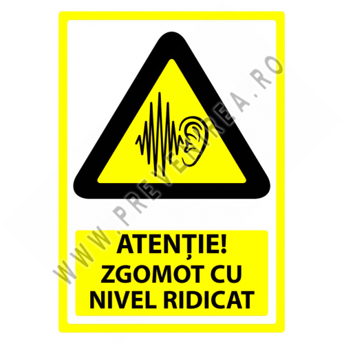 Semn atentie zgomot cu nivel ridicat