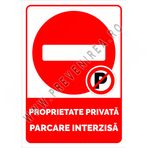 Semn proprietate privata cu parcare interzisa