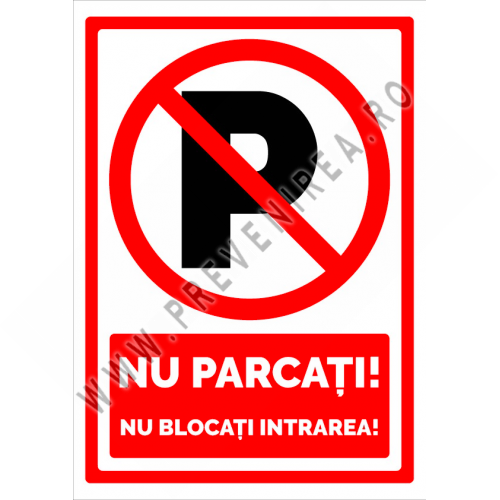 Semn nu parcati nu blocati intrarea