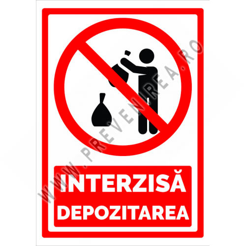 Semn interzisa depozitarea Semn interzisa depozitarea
