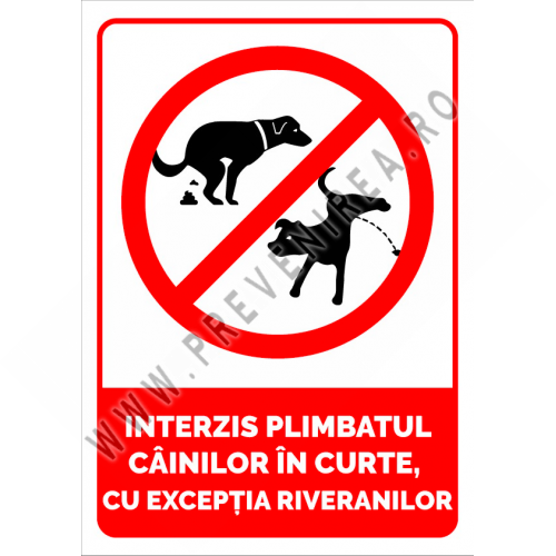 Semn interzis plimbatul cainilor in curte