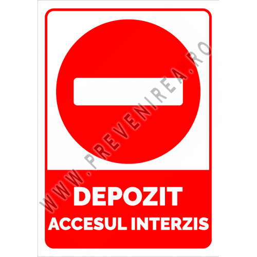 Semn pentru depozit accesul interzis