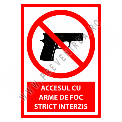 Semn pentru accesul cu arme de foc strict interzis
