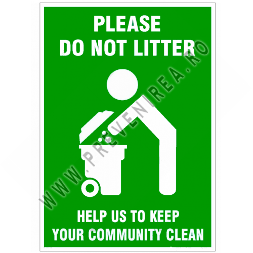 Sign please do not litter help us to keep your community clean