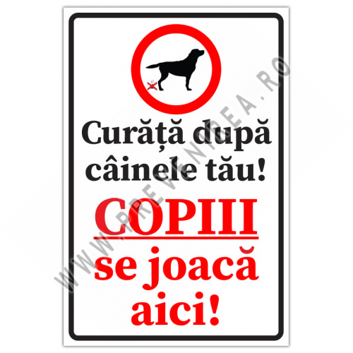 Semn curata dupa cainele tau copiii se joaca aici