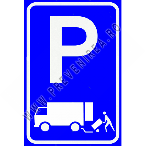 Semn de parcare aprovizionare marfa Semn de parcare aprovizionare marfa