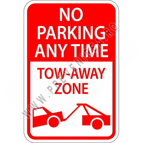 No Parking Anytime Tow Away Zone Sign No Parking Anytime Tow Away Zone Sign