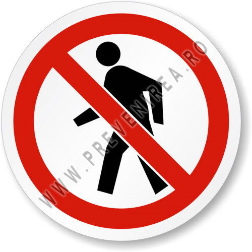 Eticheta Fără Pietoni – Interzis Pietonilor / Trecerea Interzisă