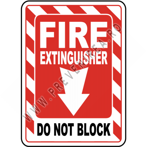 Semne de Siguranță pentru Stingătoare – Interzis Blocarea Stingătoarelor | Semnalizare Vizibilă și Durabilă