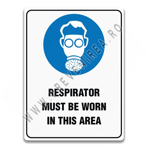 RESPIRATOR MUST BE WORN IN THIS AREA SIGN