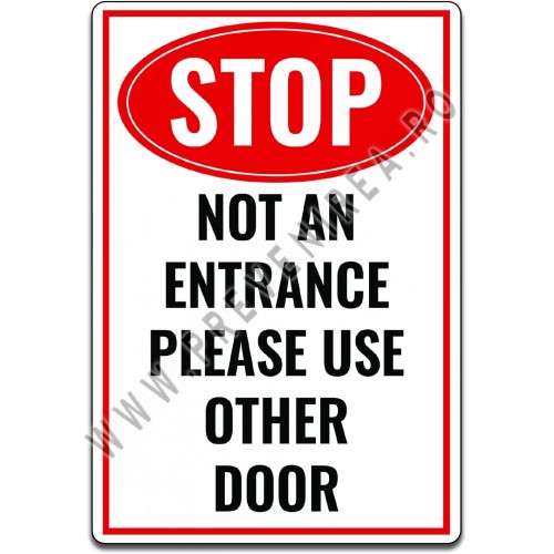 Stop No an Entrance Please Use Other Door Stop No an Entrance Please Use Other Door