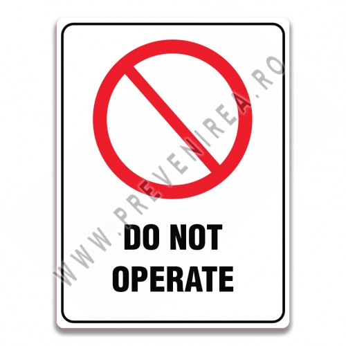 DO NOT OPERATE SIGN DO NOT OPERATE SIGN