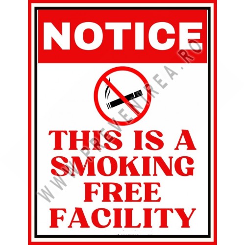 Notice this is a smoking free facility sign Notice this is a smoking free facility sign