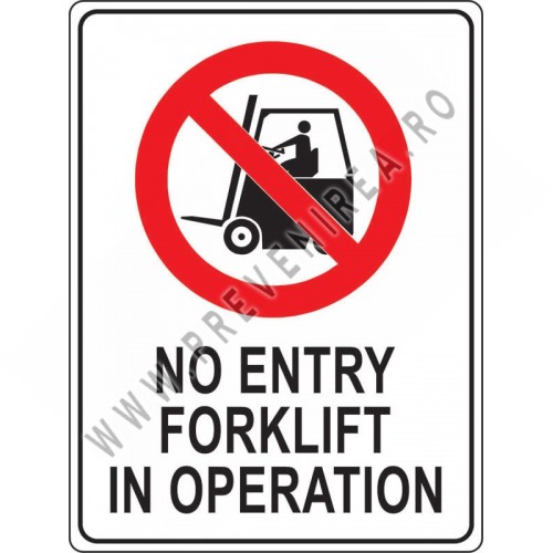 No Entry Forklift In Operation sign No Entry Forklift In Operation sign