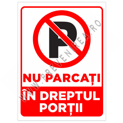 Nu parcati in dreptul portii semn