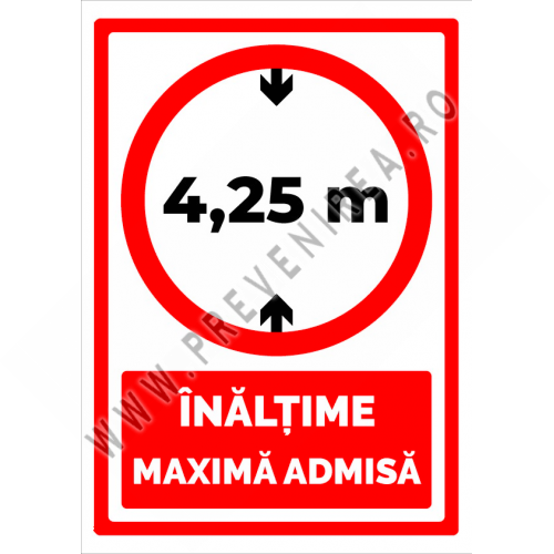 Indicator Înălțime Maximă Admisă 4,25 m – Semn Rutier de Atenționare Durabil
