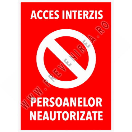 Interzis persoanelor neautorizate