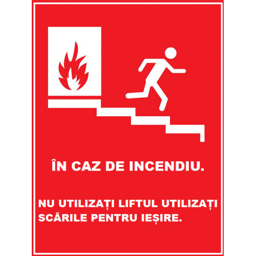 Placuta in caz de incendiu nu utilizati liftul